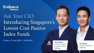 Ask Your CIO Introducing Singapore’s Lowest Cost Passive Index Funds [upl. by Mavra912]