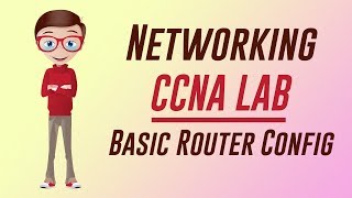 Networking  CCNA Lab  Basic Router Configuration  CCNA Tutorials [upl. by Jehiah]