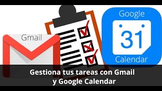 Gestiona tus tareas con Gmail y Google Calendar [upl. by Pepita857]