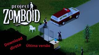 Como Baixar Ultima Versão Project Zomboid  online atualizado [upl. by Ettenotna]