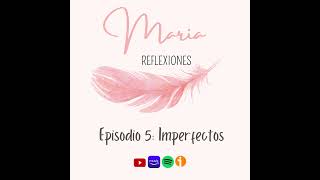 Episodio 5 Imperfectos [upl. by Ovida]