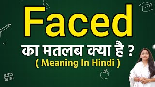 Faced meaning in hindi  Faced ka matlab kya hota hai  Word meaning [upl. by Schoenberg859]