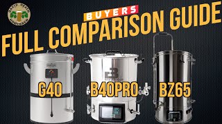 Grainfather G40 vs Brewtools B40 Pro vs Brewzilla 65L Comparison Buyers Guide [upl. by Moriyama]