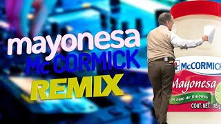 MAYONESA Mc CORMICK REMIX PEDRO SOLA [upl. by Horgan]