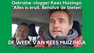 Oekraïnevlogger Kees Huizinga ‘Alles is eruit Behalve de bieten’ [upl. by Ettebab]