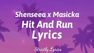 Shenseea x Masicka  Hit And Run Lyrics  Strictly Lyrics [upl. by Pinkerton]