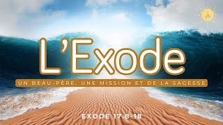 Un beaupère une mission et de la sagesse   Exode 17818 [upl. by Harim441]