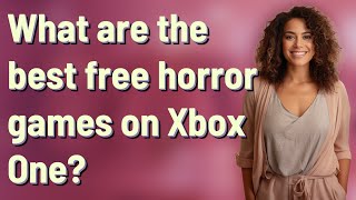 What are the best free horror games on Xbox One [upl. by Albright]