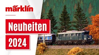 Märklin Neuheiten 2024  Modelle von Märklin Trix Minitrix und LGB [upl. by Huai973]