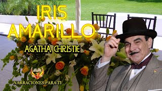 AGATHA CHRISTIE IRIS AMARILLO POIROT AUDIOLIBRO VOZ HUMANA ESPAÑOL SUBTÍTULOS [upl. by Torrlow]