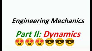 شرح مادة الديناميكا Dynamics [upl. by Levon]