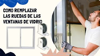 COMO REEMPLAZAR LAS RUEDAS DE LAS VENTANAS CORREDIZAS DE ALUMINIO CON VIDRIO [upl. by Ronacin310]