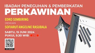 LIVE IBADAH PENEGUHAN DAN PEMBERKATAN PERKAWINAN EDRO amp SOFIARUT SABTU 15 JUNI 2024 930 WIB [upl. by Fryd857]