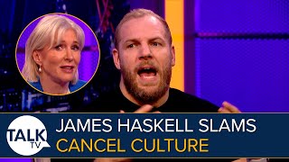 Cancel Culture James Haskell SLAMS Focus On quotFeelings Over Factsquot [upl. by Durrace]