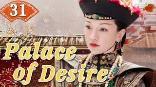 ENG SUB【Palace of Desire 】EP31  Starring：Zhou Xun，Chen Hong [upl. by Kcolttam]