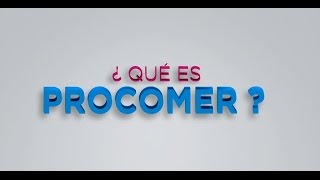 PROCOMER ¿Qué es PROCOMER [upl. by Eniretak]