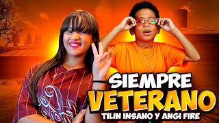 SIEMPRE VETERANO 😎TILÍN INSANO x ANGI FIRE VIDEO OFICIAL [upl. by Ahsetan]