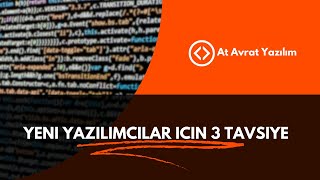 Yeni Başlayan Yazılımcılar İçin 3 Tavsiye [upl. by Yatnod73]