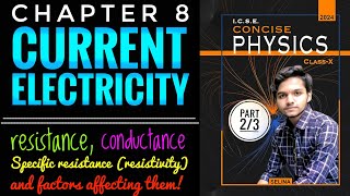 ICSE Class 10 Physics chapter 8 CURRENT ELECTRICITY 202425  Resistance Resistivity and Ohms Law [upl. by Lienhard]