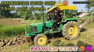 johndeere 5038d power test 38hp 💪1 high pulti plough🥵😈💚 old is gold🏆 [upl. by Couq510]