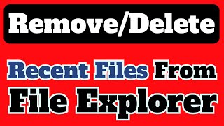 How to RemoveDelete Recent Files From File Explorer in Windows 710 [upl. by Siberson]