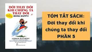 Tóm tắt sách quotĐỜI THAY ĐỔI KHI CHÚNG TA THAY ĐỔIquot PHẦN 5  ĐỌC SÁCH CÙNG TÔI MỖI NGÀY [upl. by Jolynn]