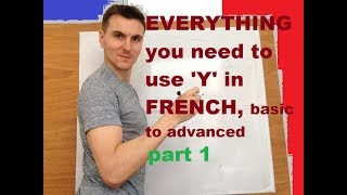 EVERYTHING you need to use Y in French  easy to advanced part 1 [upl. by Ahsile]