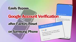 Easily Bypass Google Account Verification after Factory Reset on Samsung Phone [upl. by Assirahc]