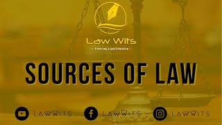 Sources of Law  Legislation  Precedents  Customs  Agreement  Law Wits [upl. by Selwin]