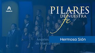 Hermosa Sión  Coro de Cámara UNACH Álbum Pilares de nuestra fe [upl. by Ahasuerus658]