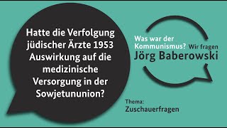 Hatte die Verfolgung jüdischer Ärzte 1953 Auswirkung auf die Versorgung in der Sowjetunion [upl. by Pallaton]