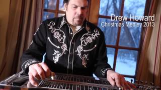 Drew Howards Pedal Steel Christmas Medley 2013 [upl. by Ahsiral]