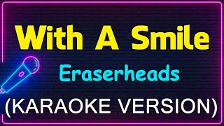 With A Smile  Eraserheads KARAOKE HD [upl. by Eecram]