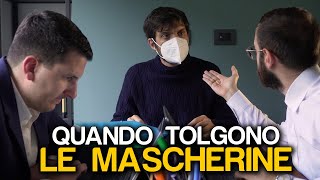 QUANDO TOLGONO LE MASCHERINE [upl. by Cleaves]