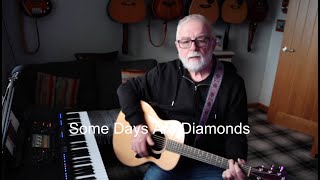 Some Days Are Diamonds Cover [upl. by Susejedairam]