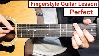 PERFECT  Ed Sheeran  Fingerstyle Guitar Lesson Tutorial How to play Fingerstyle [upl. by Kaya]