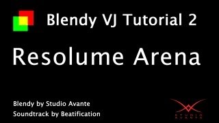 Blendy VJ Tutorial 2 Resolume Arena [upl. by Edmea]