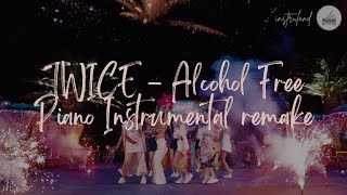 TWICE  Alcohol Free Piano instrumental remake Full version [upl. by Ahseihs167]