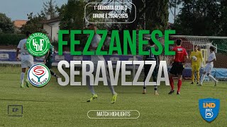 🎥HIGHLIGHTS  FEZZANESESERAVEZZA  1° GIORNATA  SERIE D GIRONE E [upl. by Lynd]