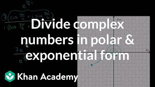 Dividing complex numbers in polar and exponential form  Precalculus  Khan Academy [upl. by Edecrem]