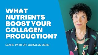 What Nutrients Boost Your Collagen Production Learn with Dr Carolyn Dean [upl. by Atekram492]