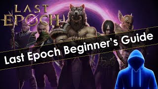 Last Epoch Beginners Guide [upl. by Ennaira786]