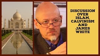 Islam Calvinism amp James White Discussion with Justin Hartsock [upl. by Aierb]