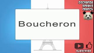 Boucheron  How To Pronounce  French Native Speaker [upl. by Eppesiug]