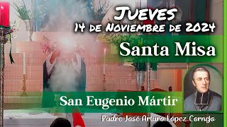 ✅ MISA DE HOY jueves 14 de Noviembre 2024  Padre Arturo Cornejo [upl. by Erinna538]