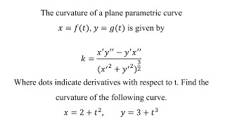 Find the curvature of the following curve𝑥2𝑡2 𝑦3𝑡3 [upl. by Longmire341]