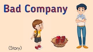 Story in English l Bad company Story l Moral story for kids l Short story in English l Story l [upl. by Inavoy]