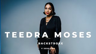 Teedra Moses Backstroke  VIBE  V SESSIONS [upl. by Norred231]