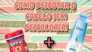 COMO DESBOTAR TINTA DO CABELO SEM DESCOLORIRusando apenas 2 ingredientes [upl. by Notlaw547]