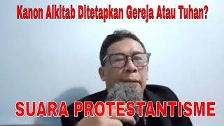 Kanon Alkitab Ditetapkan Siapa Gereja Atau Tuhan [upl. by Nomahs]